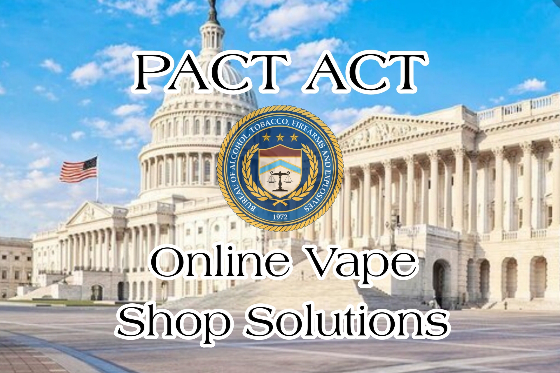PACT ACT - Online Vape Shop Solutions